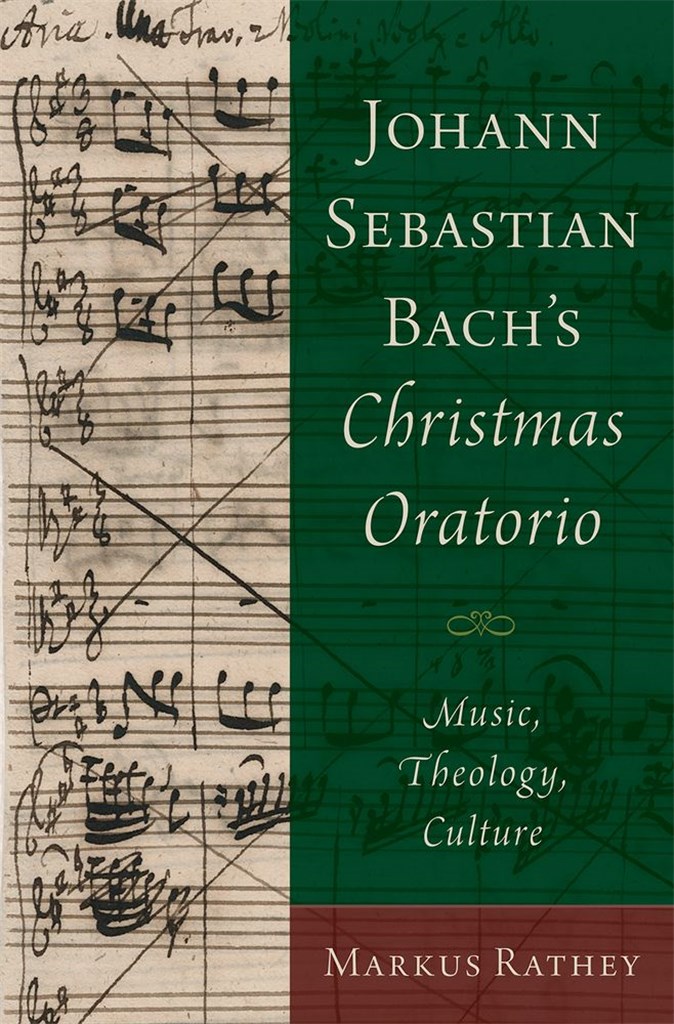 Bachs Christmas Oratorio Music, Theology, Culture